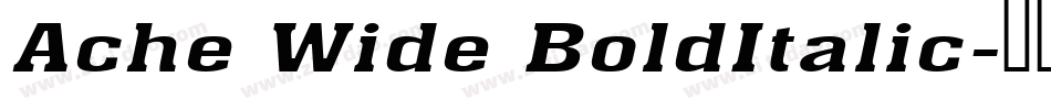 Ache Wide BoldItalic字体转换
